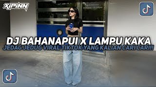 Download lagu DJ BAHANAPUI X LAMPU KAKA JEDAG JEDUG VIRAL TIKTOK TERBARU 2025!! mp3 Download lagu DJ BAHANAPUI X LAMPU KAKA JEDAG JEDUG VIRAL TIKTOK TERBARU 2025!! mp3