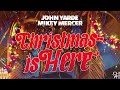 CHRISTMAS IS HERE - John Yarde x Mikey Mercer