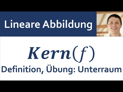 📘 Lineare Abbildungen 11 | Kern(f): Definition, Übung: Kern ist Unterraum