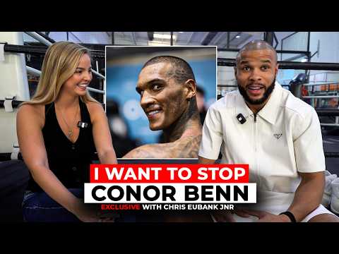 Chris Eubank Jr Details WHY the Conor Benn Rematch ends DIFFERENTLY