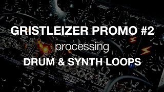 Video thumbnail for GRISTLEIZER PROMO #2 (Processing Drum & Synth Loops) by Chris Carter