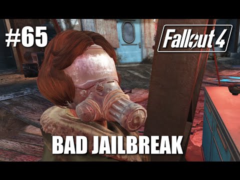 Fallout 4: Part 65 - This Is A Bad Jailbreak Squire