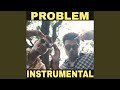 PROBLEM Instrumental