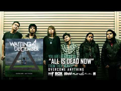 WAITING 4 DECEMBER - All Is Dead Now [Official lyric video]