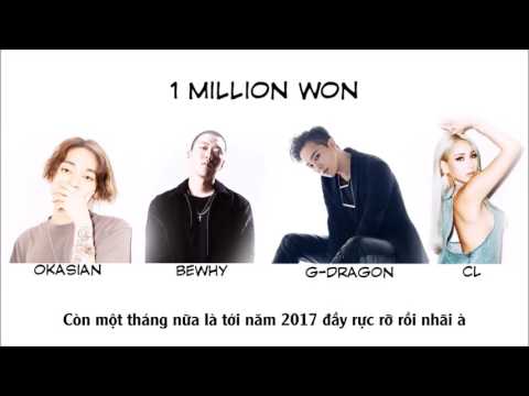 [VIETSUB] ₩1,000,000(백만원)1 MILLION WON - OKASIAN X GD X CL X BEWHY