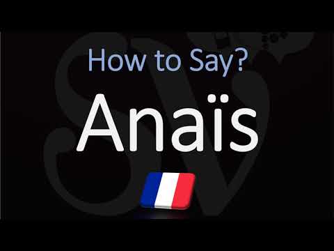 How to Pronounce Anaïs? French Name Pronunciation (Native Speaker)