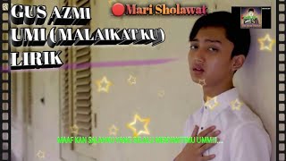 Download lagu Gus Azmi ★ Ummi ( Malaikat ku ) Lyriq mp3 Download lagu Gus Azmi ★ Ummi ( Malaikat ku ) Lyriq mp3