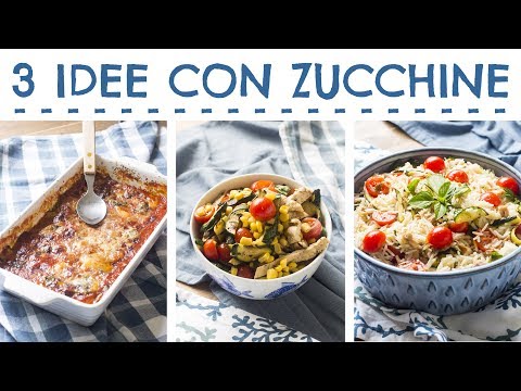 3 Idee con Zucchine Grigliate | Parmigiana - Insalata di Riso - Insalata di Pollo | 55Winston55