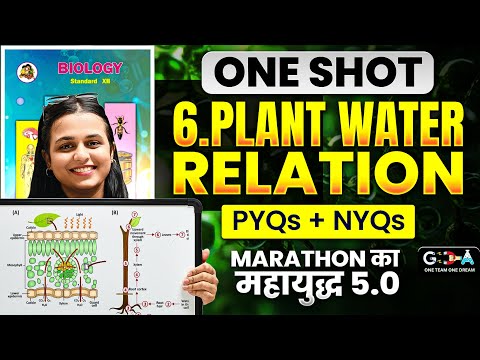 6. Plant Water Relation Class 12 HSC Board ONE SHOT 7 Mark's + PYQs + NYQs🔥Marathon का महायुद्ध