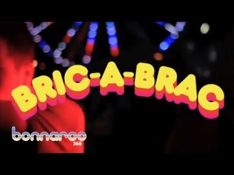 Bric-A-Brac Coming Soon | Promo | Bonnaroo365