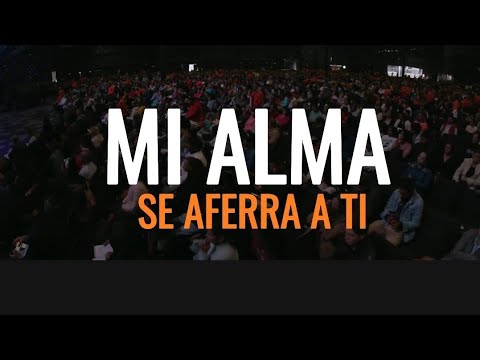 MI ALMA SE AFERRA A TI - AVIVAMIENTO