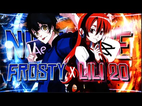 Frosty X Lili 20 Collab @lili20amv  [EDIT/AMV]