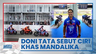 Doni Tata Sebut Hal yang Membuat Sirkuit Mandalika Unik di MotoGP