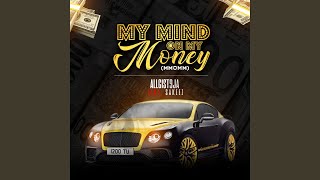 My Mind on My Money (feat. Sakeez)