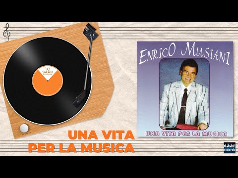 ENRICO MUSIANI   Una Vita Per La Musica