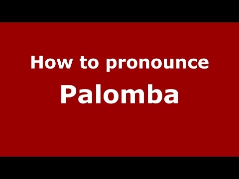 How to pronounce Palomba