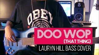 Lauryn Hill - Doo wop (That Thing)- bass cover - Gbass