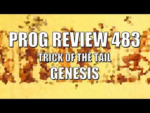 Prog Review 483 - A Trick of the Tail - Genesis