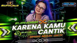 Download lagu DJ PARTY KARENA KAMU CANTIK || EUPHORIA X JALPA DISCJOKEY mp3
