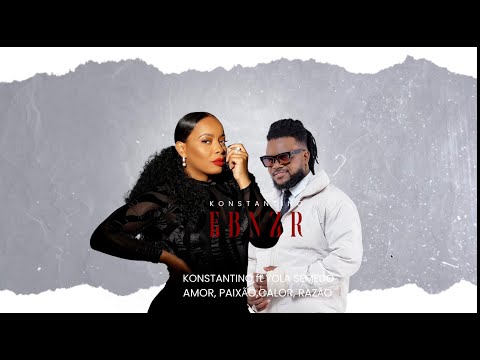 KONSTANTINO ft YOLA SEMEDO - AMOR, PAIXÃO, CALOR, RAZÃO (VIDEO LYRICS)