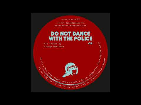 Savage Nihilism vs Ingravity - Turning The Curl [donotdance03]