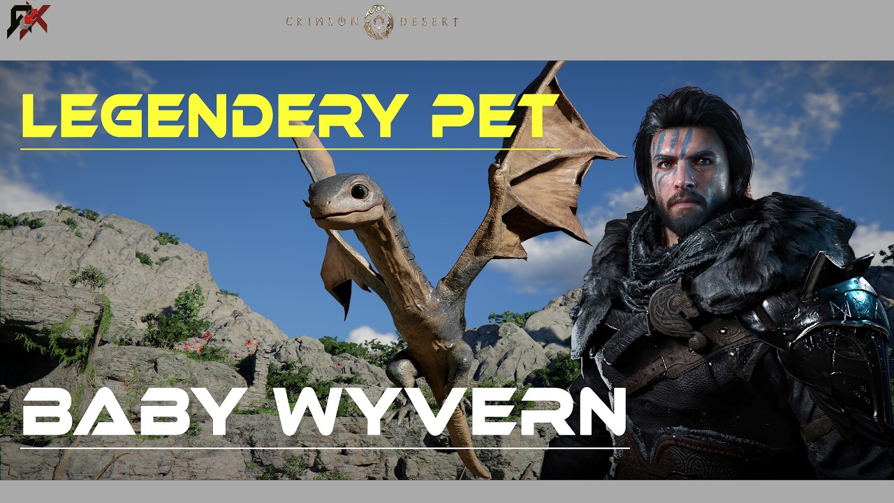|Guide| Crimson Desert - How To Get The Legendary Baby Wyvern Pet
