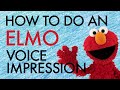 How To Do An Elmo Voice Impression Voice Breakdown Episode 36