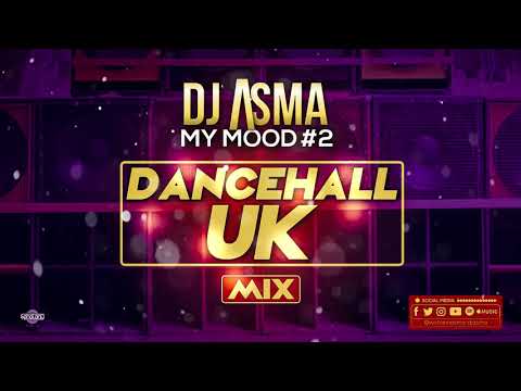 Dj ASMA   My Mood Mix #2 Dancehall UK