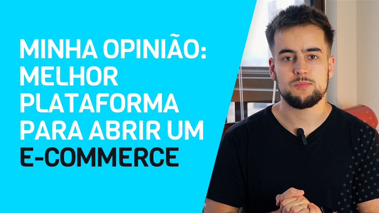 QUAL A MELHOR PLATAFORMA PARA ABRIR UM E-COMMERCE