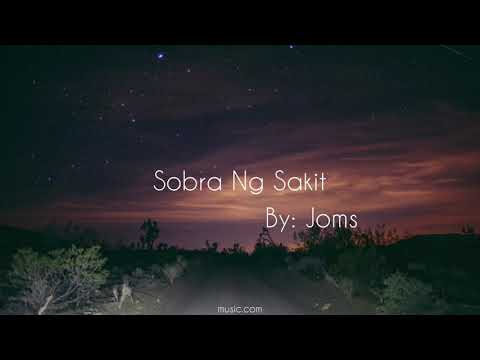 Joms-Sobra ng Sakit/lyrics video