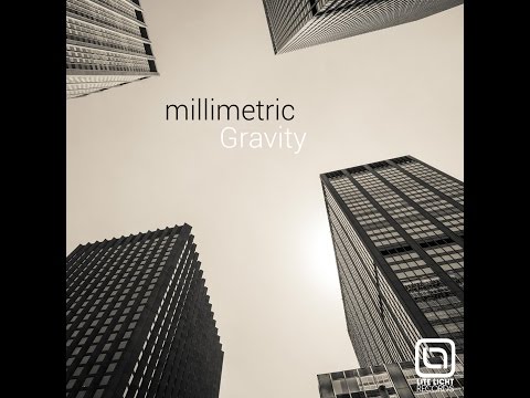 MILLIMETRIC - GRAVITY_WHAT THE F_CK? MIX (Lite Licht Records)