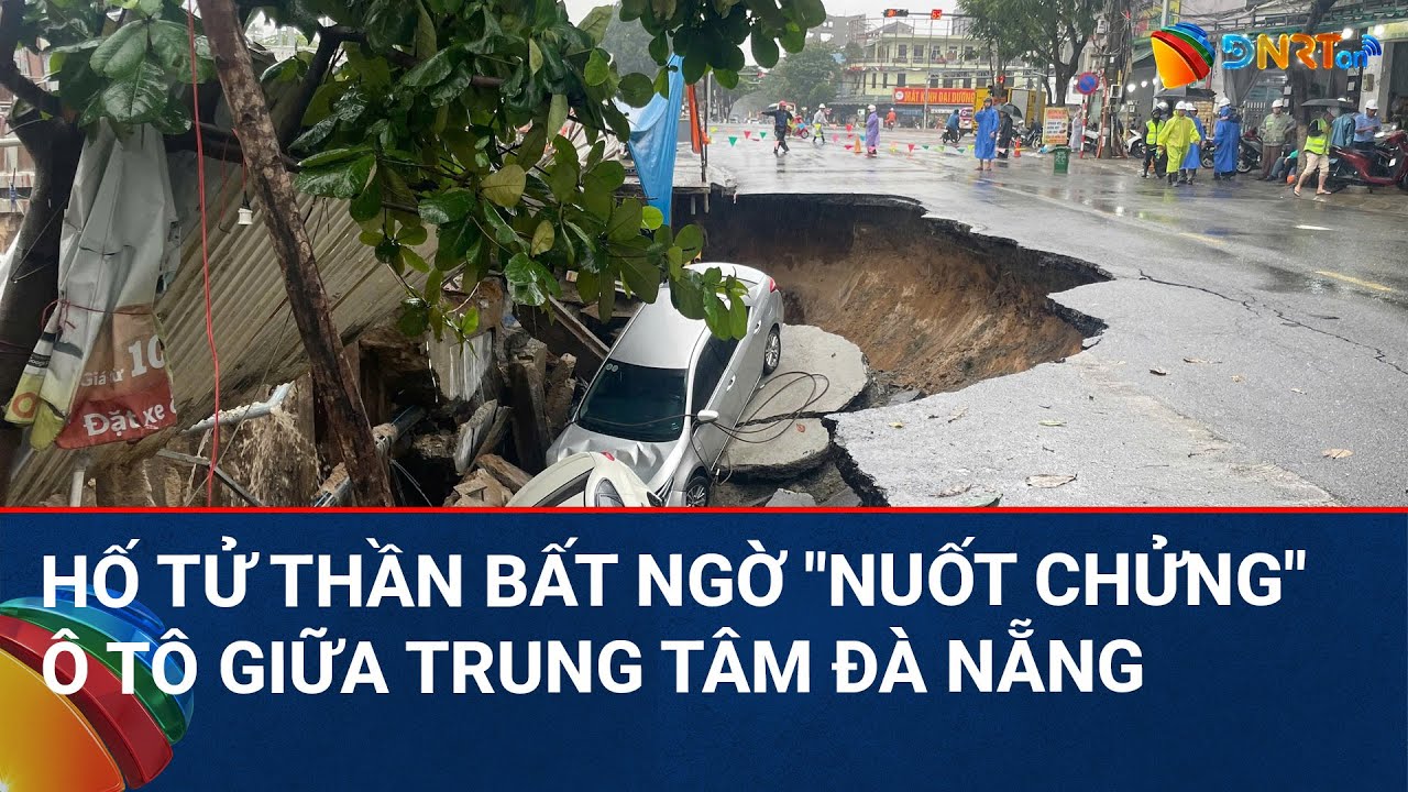 CHÀO NGÀY MỚI | Đà Nẵng chỉ đạo khẩn vụ bất ngờ xuất hiện hố tử thần "nuốt chửng" ô tô