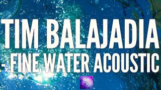 Fine Water acoustic session with Tim Balajadia