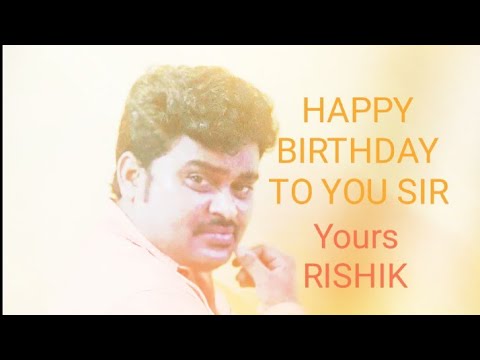 RATHOD SIR WISH YOU HAPPY BIRTHDAY TO YOU 💓- RISHIK