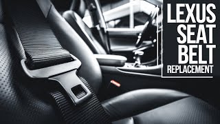 How to Replace Your Lexus and Toyota Seatbelts (Easy DIY)