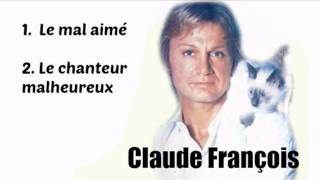 Claude François - Le mal aimé - Le chanteur malheureux