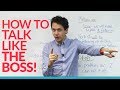 Learn English: How to talk like the boss