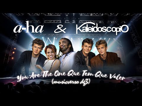 A-ha e Kaleidoscópio - You Are The One Que Tem Que Valer (musicverso dg3)
