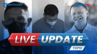 LIVE UPDATE TOP 10: Peran 3 Oknum TNI Pembuang Mayat Sejoli hingga Surat Susi Jadi Bungkus Gorengan