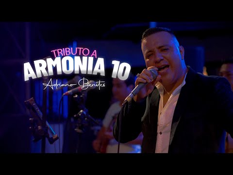 Tributo a Armonia 10 - ADRIANO BENITES - Video Oficial.