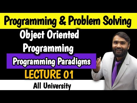 Object Oriented Programming Programming And Problem Solving Lecture 01 Programming Paradigms