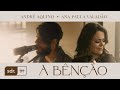 A Bênção Clipe Oficial André Aquin A Bênção Clipe Oficial André Aquin