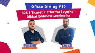 B2B E-Ticaret Platformu Seçerken Dikkat Edilmesi Gerekenler - Ofiste D