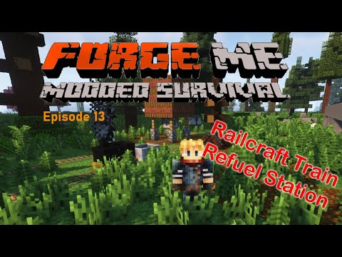 Forge Me Modded Survival E13 | Railcraft Refuel Station