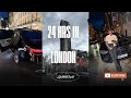 24 Hours With Me In London
