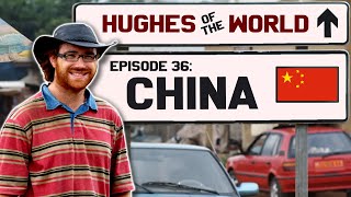 HUGHES OF THE WORLD #36 | CHINA 🇨🇳
