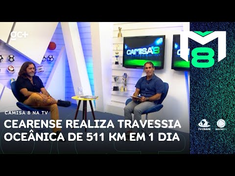 Pecém à Tutóia-MA: Geovany Martins realiza travessia oceânica de 511 km em um dia | Camisa 8 na TV