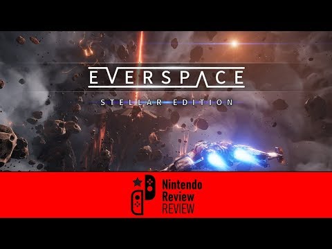 [Nintendo Review REVIEW] Everspace Stellar Edition (Switch)