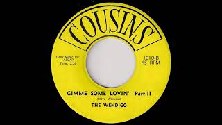 The Wendigo - Gimme Some Lovin&#39; Parts 1&amp;2 [Cousins] 1967 Garage Soul Psych 45