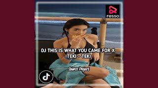 Dj This Is What You Came For x Teki Teki Ins